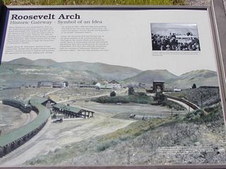 This historical marker explains the history of the Roosevelt Arch and what it came to mean for those coming to visit America's first national park. Note the use of rail to transport travelers to the park, as compared to the use of the automobile today.