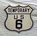 Ohio temporary U. S. highway 6 sign.