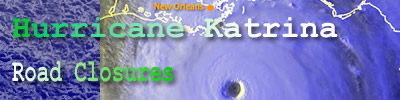 Hurricane Katrina Road Closures